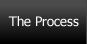 The Process